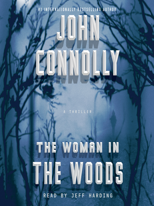 Title details for The Woman in the Woods by John Connolly - Available